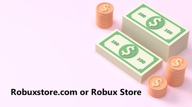 Robuxstore.com or Robux Store – Where Can I Get Free Robux?