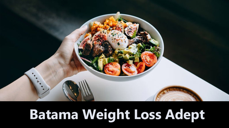 batama weight loss adept
