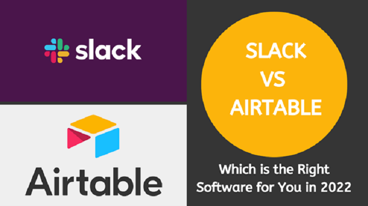 Slack vs Airtable Which is the Right Software for You in 2022